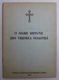 O MARE MINUNE DIN VREMEA NOASTRA , 1992