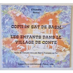 COPII IN SAT DE BASM de ELISAVETA NOVAC , 2004 *EDITIE BILINGVA