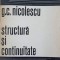STRUCTURA SI CONTINUITATE-G.C. NICOLESCU-239868