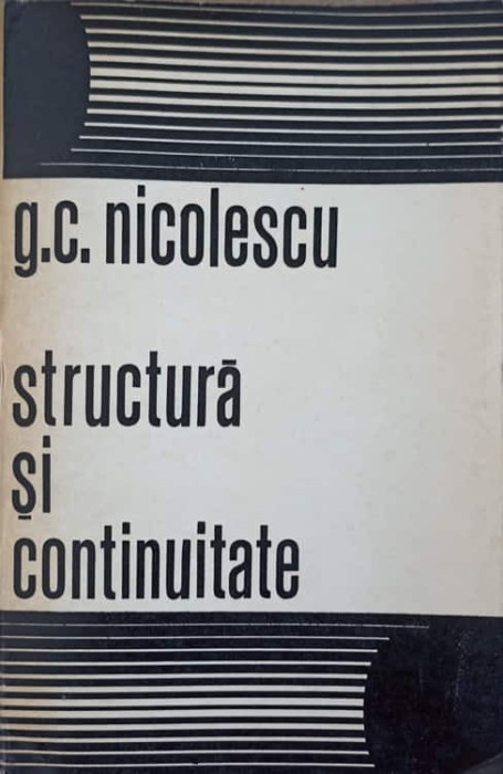 STRUCTURA SI CONTINUITATE-G.C. NICOLESCU-239868