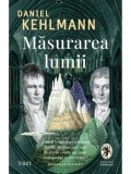 Masurarea lumii/Daniel Kehlmann