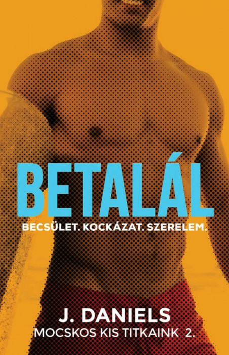 Betal&aacute;l - Mocskos Kis Titkaink 2. - J Daniels