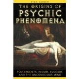 The Origins of Psychic Phenomena