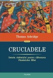 Cruciadele. Istoria razboiului pentru eliberarea Pamantului Sfant - Polirom