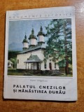 monumente istorice - palatul cnezilor si manastirea durau - din anul 1970