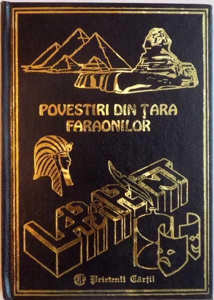 POVESTIRI DIN TARA FARAONILOR REPOVESTITE de CONSTANTIN IONESCU BOERU , 1997