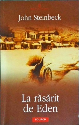 John Steinbeck - La rasarit de Eden foto