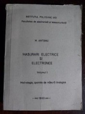 Masurari electrice si electronice vol 1 Metrologie,aparate de masura analogicede - N. Antoniu