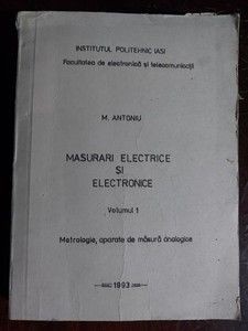 Masurari electrice si electronice vol 1 Metrologie,aparate de masura analogicede - N. Antoniu foto