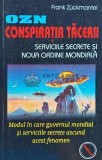 OZN. Conspiratia tacerii. Serviciile secrete si noua ordine mondiala - 2005 - Frank Zuckmantel (H226)