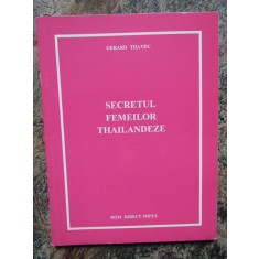 Secretul femeilor thailandeze - Gerard Thavec