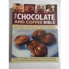 THE CHOCOLATE AND COFFEE BIBLE - OVER 300 DELICIOUS, EASY-TO-MAKE RECIPES FOR TOTAL INDULGRNCE, FROM BAKES TO DESSERTS, SHOWN STEP BY STEP IN 1