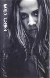 Casetă audio Sheryl Crow &ndash; Sheryl Crow, originală, Rock