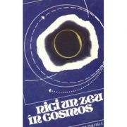 x x x - Nici un zeu &amp;icirc;n cosmos ( antologie SF ) foto