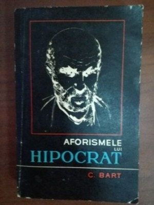 Aforismele lui Hipocrat- C.Bart foto