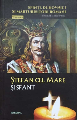 STEFAN CEL MARE SI SFANT-SILVAN THEODORESCU foto