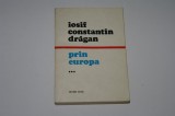 Prin Europa - Iosif Constantin Dragan - Vol. 3