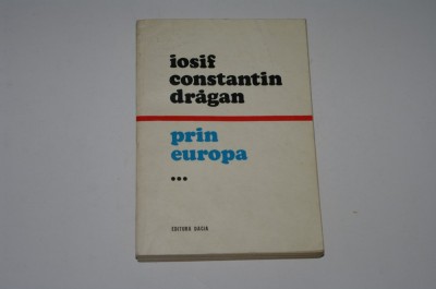 Prin Europa - Iosif Constantin Dragan - Vol. 3 foto