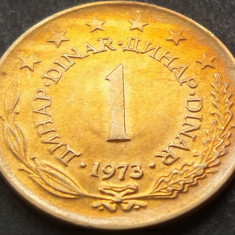 Moneda 1 DINAR - RSF YUGOSLAVIA, anul 1973 *cod 1555 A = patina super A.UNC