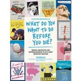 What Do You Want to Do Before You Die?