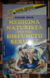 Victor Duta&nbsp;-&nbsp;Medicina naturista pentru disfunctii sexuale