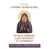 Eu sunt nebunul care niciodata n-a innebunit - Sf. Gavriil Georgianul