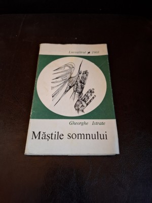Măștile somnului - Gheorghe Istrate foto