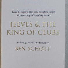 JEEVES & THE KING OF CLUBS by BEN SCHOTT , 2018