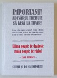 ULTIMA NOAPTE DE DRAGOSTE , INTAIA NOAPTE DE RAZBOI de CAMIL PETRESCU , 2005