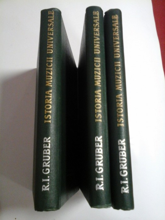ISTORIA MUZICII UNIVERSALE vol. I * vol. II partea I si vol. II partea II - R. I. GRUBER -