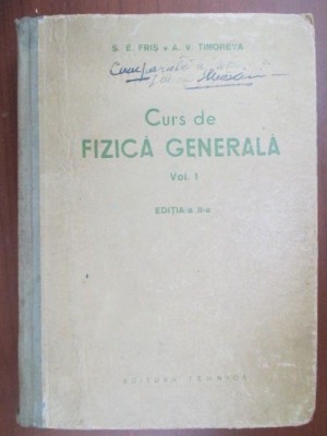 Curs de fizica generala vol 1 S.E. Fris-A.V. Timoreva foto