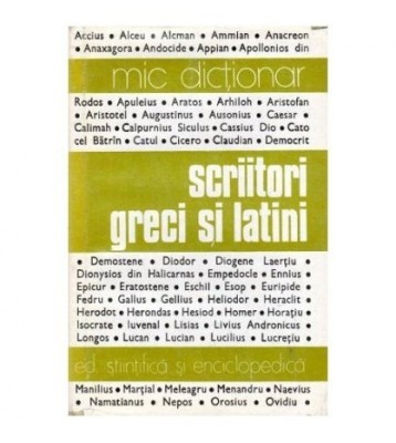 colectiv - Mic dictionar - Scriitori greci si latini - 100487 foto