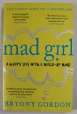 MAD GIRL by BRYONY GORDON , 2016