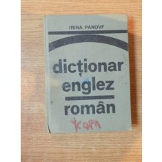 DICTIONAR ENGLEZ-ROMAN de IRINA PANOVF , Bucuresti 1976