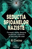 Seductia spioanelor naziste - Al Cimino - Prestige