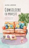 Consiliere cu povesti - Alina Arsene - Editura Creator-Libris