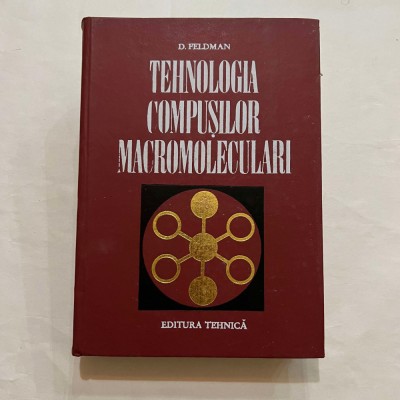 D. Feldman - Tehnologia compusilor macromoleculari foto