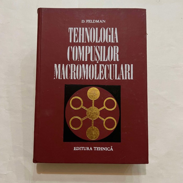 D. Feldman - Tehnologia compusilor macromoleculari
