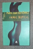 Pedro Juan Gutierrez&nbsp;-&nbsp;Animal tropical