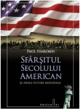 Cumpara ieftin Sf&acirc;rșitul secolului american și noile puteri mondiale. Bestseller