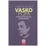 Ljubica Rajkic - Vasko Popa - Stringenta unei integrale in limba