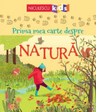 Prima mea carte despre natură - Paperback - Abigail Wheatley, Minna Lacey - Niculescu