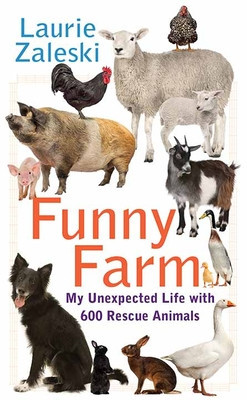 Funny Farm: My Unexpected Life with 600 Rescue Animals foto