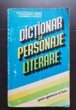Dicționar de personaje literare pentru gimnaziu și liceu - Constanța Bărboi