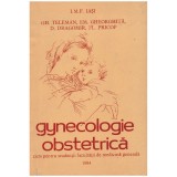 Gh. Teleman, Em. Gheorghita, D. Dragomir, Fl. Pricop - Gynecologie