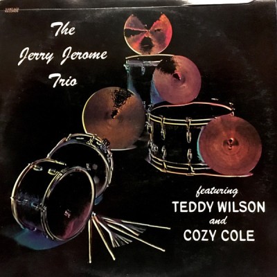 Vinil LP The Jerry Jerome Trio ; Teddy Wilson and Cozy Cole (M) NOU ! SIGILAT ! foto
