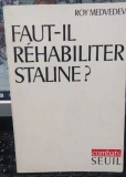 Faut-il rehabiliter Staline? - Roy Medvedev