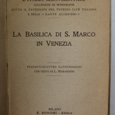 LA BASILICA DI S. MARCO IN VENEZIA , testo di L. MARANGONI , 1910, EDITIE IN LB. ITALIANA