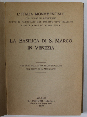 LA BASILICA DI S. MARCO IN VENEZIA , testo di L. MARANGONI , 1910, EDITIE IN LB. ITALIANA foto