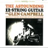 Vinil LP Glen Campbell &ndash; The Astounding 12-String Guitar Of Glen Campbell (VG), Pop